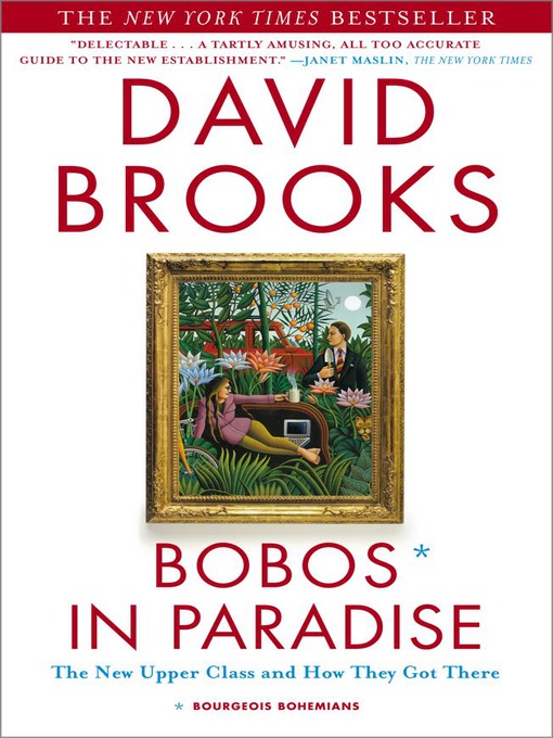 Bobos in Paradise (eBook): The New Upper Class and How They Got There